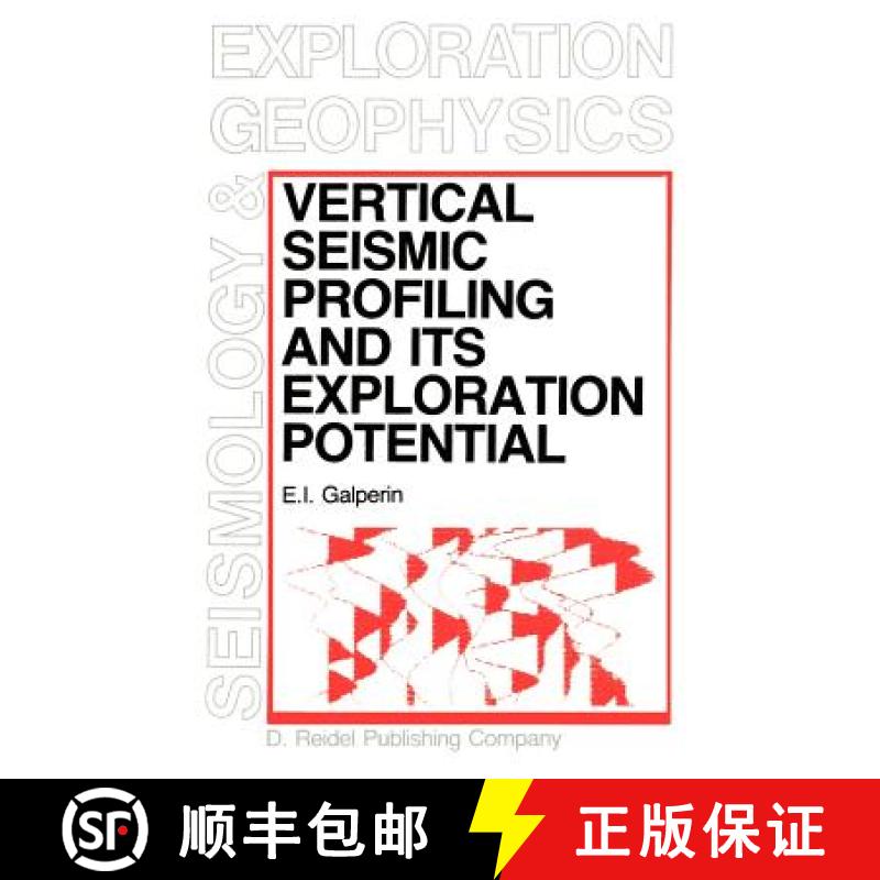 【3-4周达】Vertical Seismic Profiling and Its Exploration Potential [9789027714503]