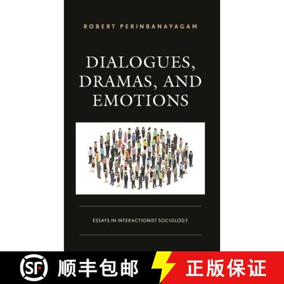 【3-4周达】Dialogues, Dramas, and Emotions : Essays in Interactionist Sociology [9781666931372]