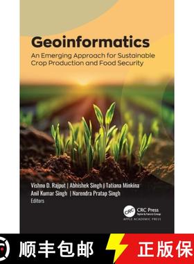 【3-4周达】Geoinformatics: An Emerging Approach for Sustainable Crop Production and Food Security [9781774916285]