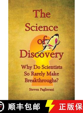 【3-4周达】The Science of Discovery (Why do scientists so rarely make breakthroughs) [9780984489558]