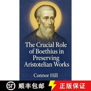【3-4周达】The Crucial Role of Boethius in Preserving Aristotelian Works [9798232150044]