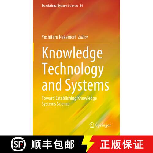 【3-4周达】精装 Knowledge Technology and Systems : Toward Establishing Knowledge Systems Science [9789819910748]
