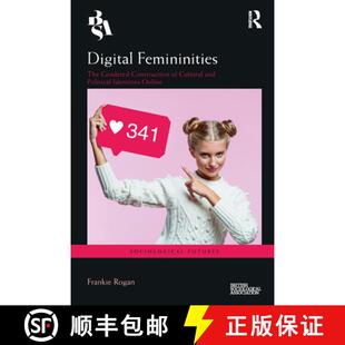 【3-4周达】Digital Femininities: The Gendered Construction of Cultural and Political Identities Online [9781032268552]