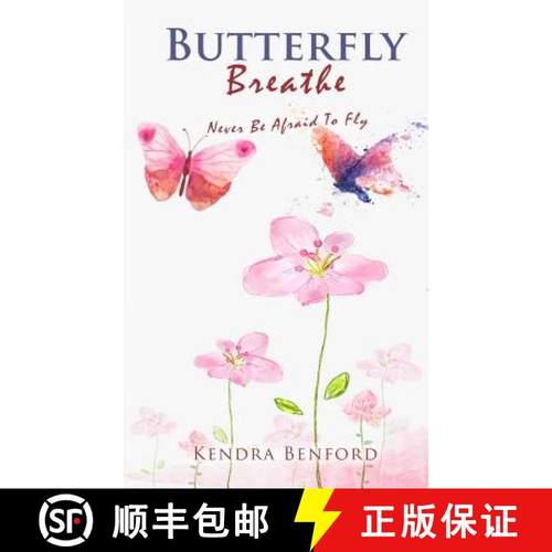 预订 Butterfly Breathe: Never Be Afraid To Fly [9781947656642]