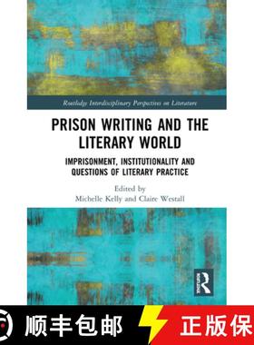 【3-4周达】Prison Writing and the Literary World : Imprisonment, Institutionality and Questions of Li... [9780367616236]