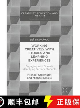 【3-4周达】Working Creatively with Stories and Learning Experiences : Engaging with Queerly Identifyi... [9783319697536]