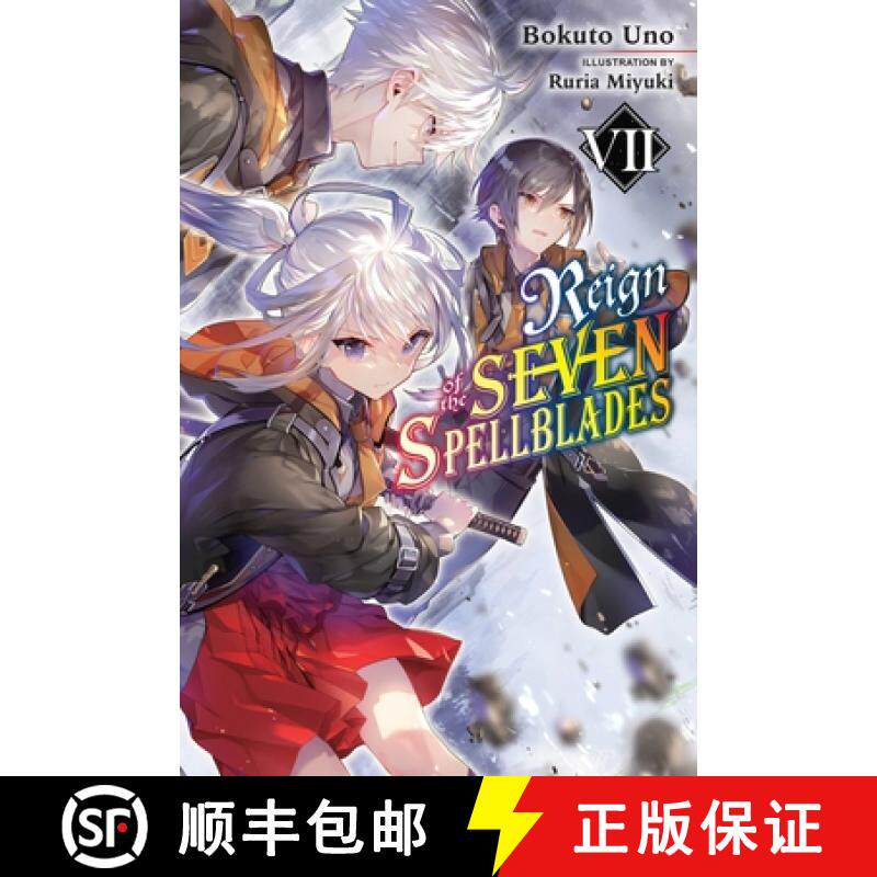 【3-4周达】Reign of the Seven Spellblades, Vol. 7 (Light Novel): Volume 7 [9781975343446]