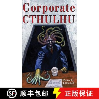 【3-4周达】Corporate Cthulhu: Lovecraftian Tales of Bureaucratic Nightmare [9780998938936]