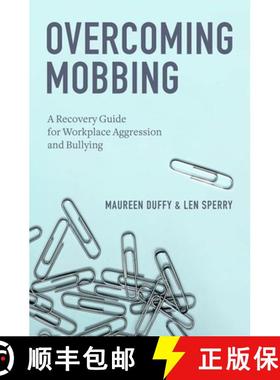 【3-4周达】Overcoming Mobbing: A Recovery Guide for Workplace Aggression and Bullying [9780199929559]