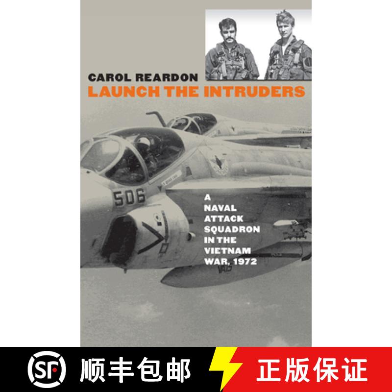 【3-4周达】Launch the Intruders: A Naval Attack Squadron in the Vietnam War, 1972 [9780700616770]