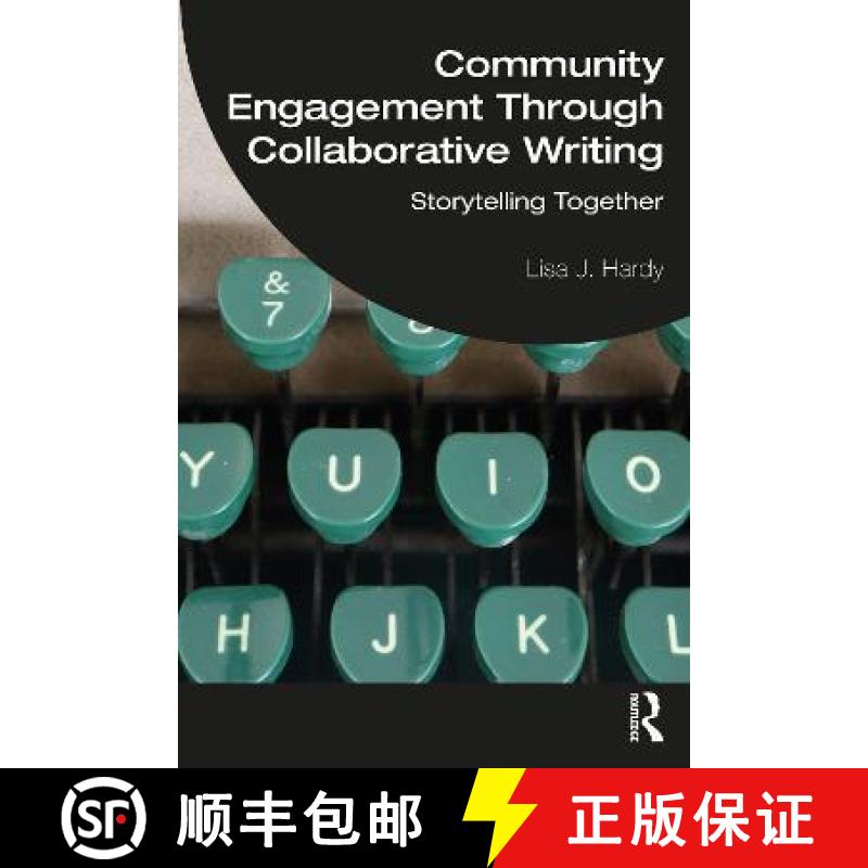 【3-4周达】Community Engagement Through Collaborative Writing: Storytelling Together: Storytelling To... [9780367775063]