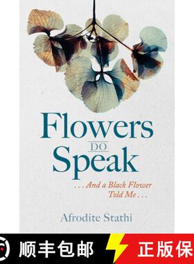 【3-4周达】Flowers Do Speak: . . . and a Black Flower Told Me . . . [9781666754667]
