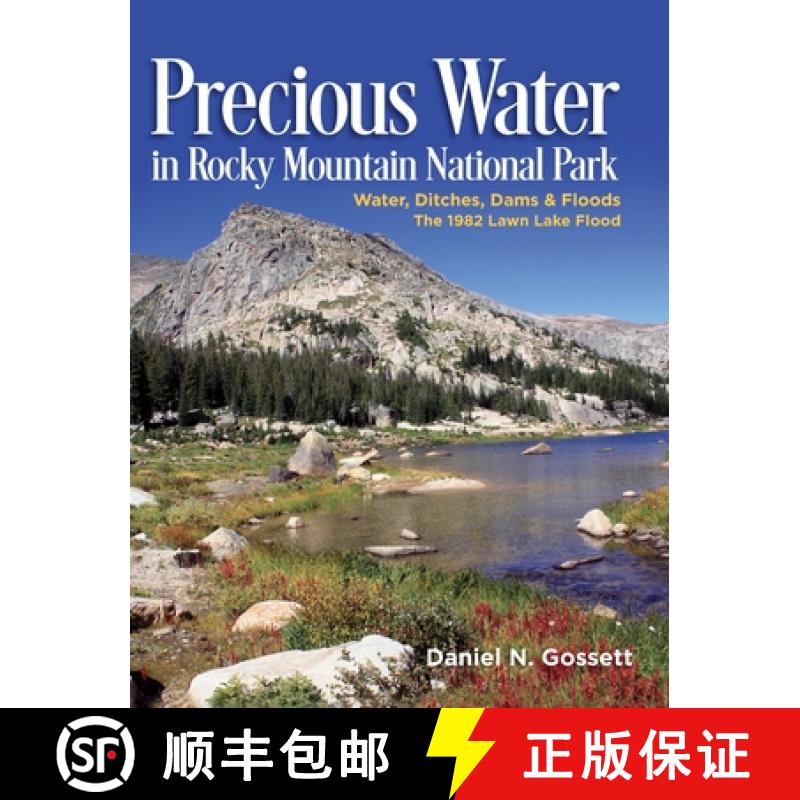 预订 Precious Water in Rocky Mountain National Park. Water, Ditches, Dams and Floods. The 1982 Lawn L... [9798986158600]