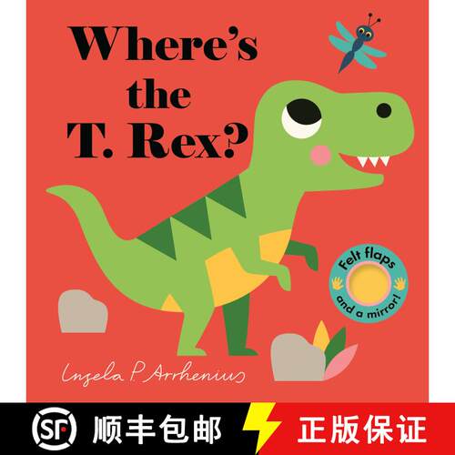 【3-4周达】Where's the T. Rex?: (An Interactive, Sensory Lift-the-Flap Book with Felt Flaps and a Mir... [9781536214383]