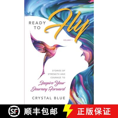 【3-4周达】Ready to Fly: Stories of Strength and Courage to Inspire Your Journey Forward -- Volume 1 [9780999255803]