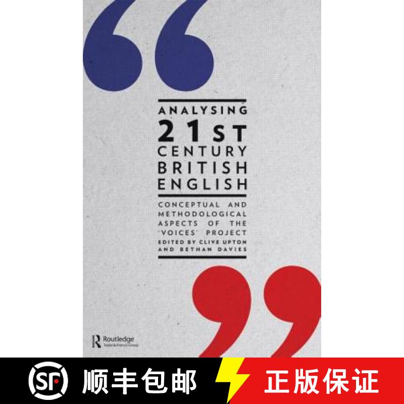 【3-4周达】Analysing 21st Century British English: Conceptual and Methodological Aspects of the 'Voic... [9780415694438]
