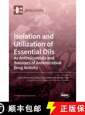 【3-4周达】Isolation and Utilization of Essential Oils: As Antimicrobials and Boosters of Antimicrobi... [9783036539997]