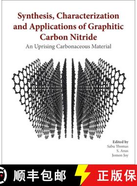 【3-4周达】Synthesis, Characterization, and Applications of Graphitic Carbon Nitride: An Emerging Car... [9780128230381]