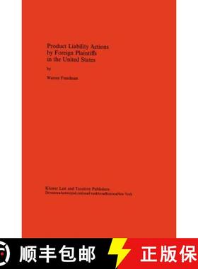 预订 Product Liability Actions by Foreign Plaintiffs in the United States [9789065443250]