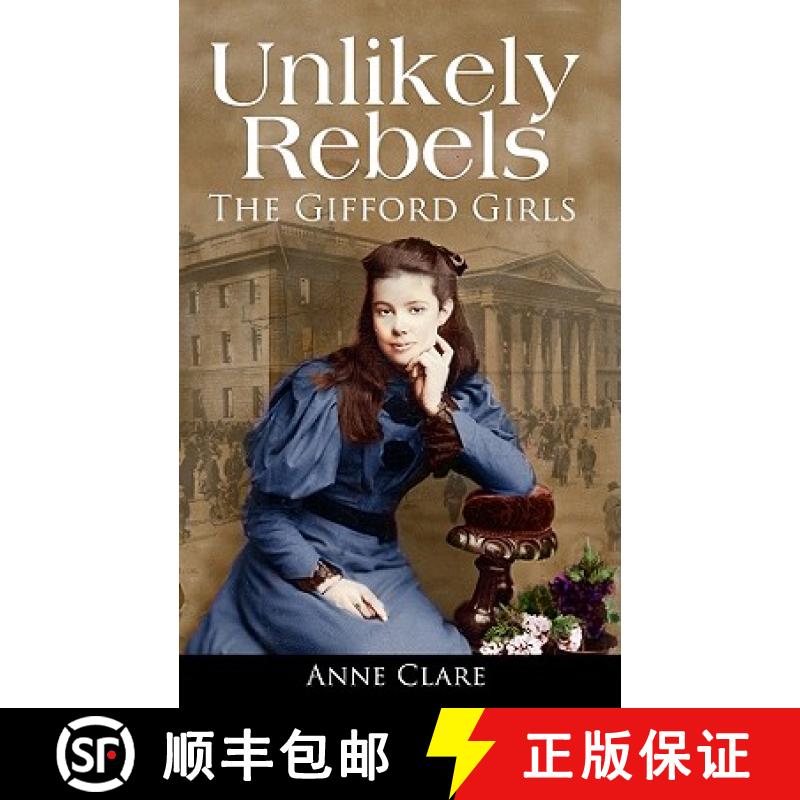 【2-3周达】Unlikely Rebels: The Gifford Girls and the Fight for Irish Freedom [9781856357128]