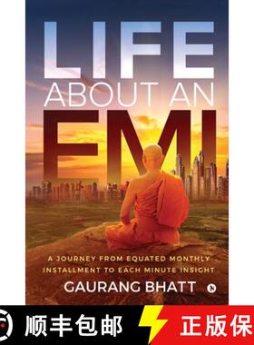【3-4周达】Life About an EMI: A Journey from Equated Monthly Installment to Each Minute Insight [9781646506989]
