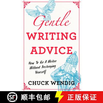 【3-4周达】Gentle Writing Advice: How to Be a Writer Without Destroying Yourself [9781440301209]