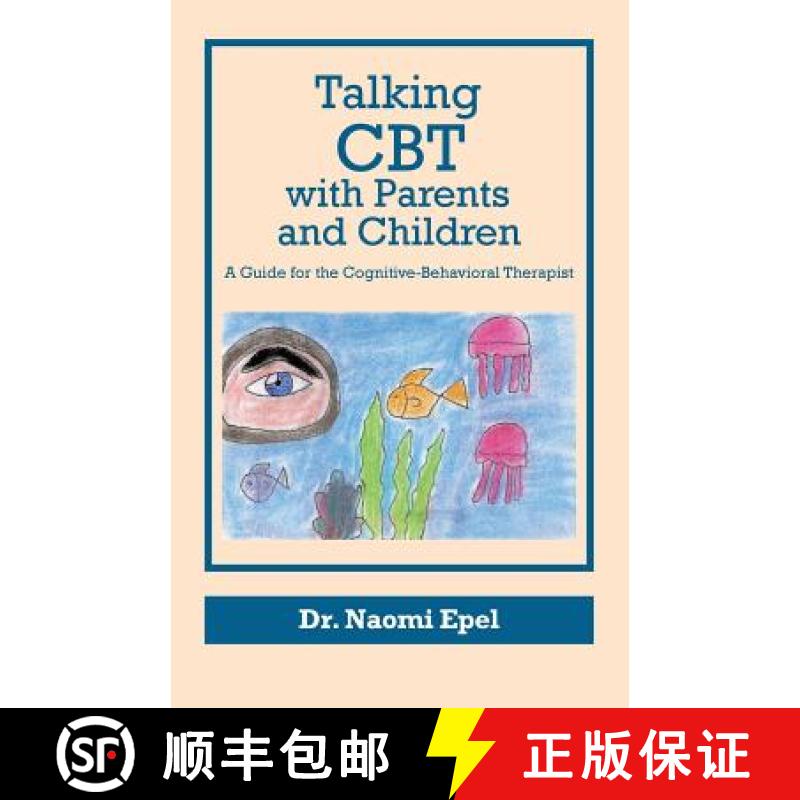 【3-4周达】Talking CBT with Parents and Children: A Guide for the Cognitive-Behavioral Therapist [9789655505948]