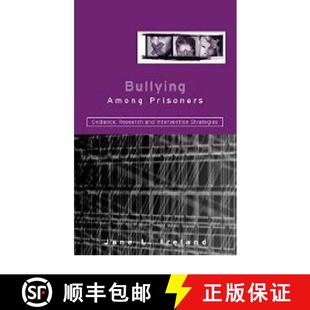 【3-4周达】Bullying Among Prisoners: Evidence, Research and Intervention Strategies [9781583911860]