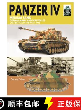 【3-4周达】Tank 43 Panzer IV Medium Tank: German Army and Waffen-SS Last Battles in the West, 1945 [9781399033848]