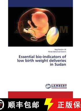 预订 Essential bio-indicators of low birth weight deliveries in Sudan [9783659345449]