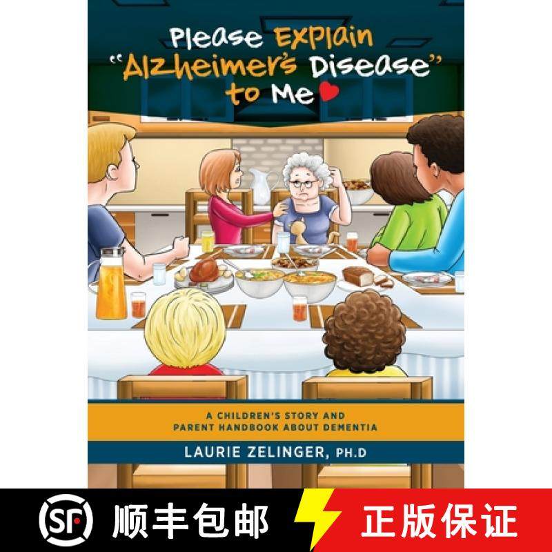【3-4周达】Please Explain Alzheimer's Disease to Me: A Children's Story and Parent Handbook About Dem... [9781615995912]