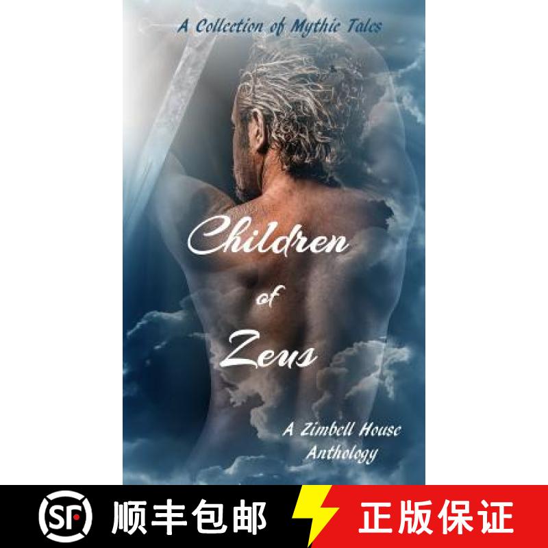 【3-4周达】Children of Zeus: A Collection of Mythic Tales [9781947210134]