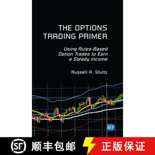 【3-4周达】The Options Trading Primer – Using Rules–Based Option Trades to Earn a Steady Income [9781949991666]