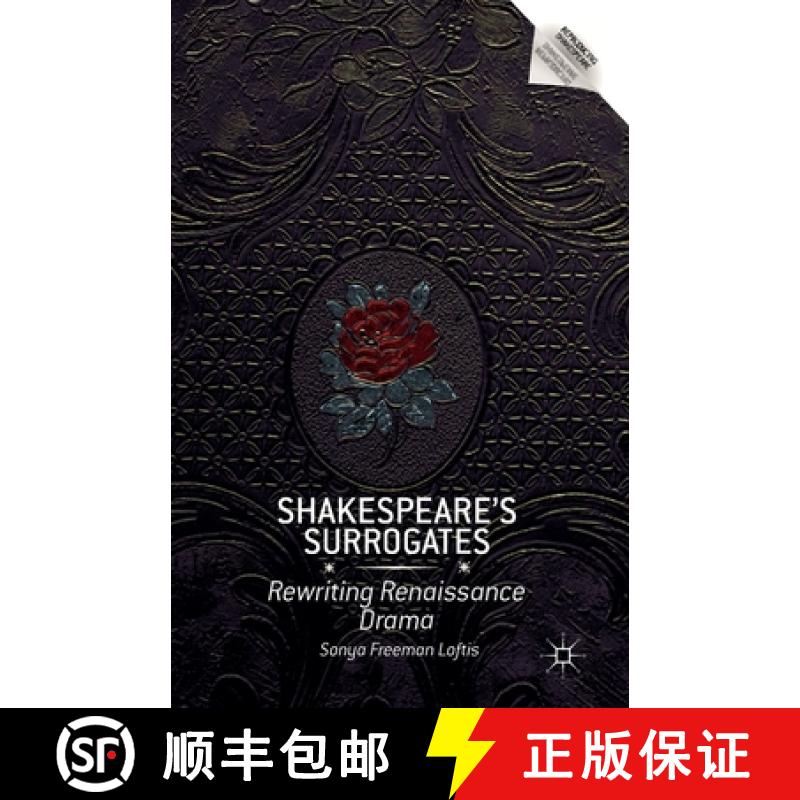 【3-4周达】Shakespeare's Surrogates : Rewriting Renaissance Drama [9781349469260]