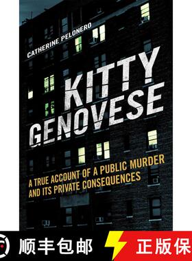 【3-4周达】Kitty Genovese: A True Account of a Public Murder and Its Private Consequences [9781628737066]