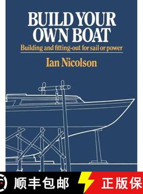 【3-4周达】Build Your Own Boat – Building and Fitting–Out for Sail or Power [9780393331332]