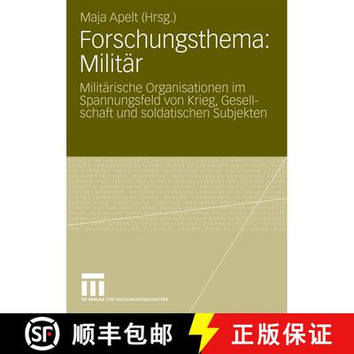 【3-4周达】Forschungsthema: Militär : Militärische Organisationen im Spannungsfeld von Krieg, Gesel... [9783531171241]