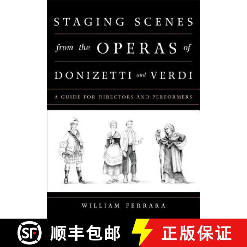 【3-4周达】Staging Scenes from the Operas of Donizetti and Verdi : A Guide for Directors and Performers [9781442257818]