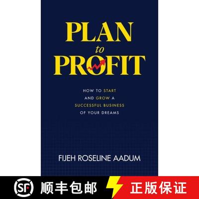 预订 Plan to Profit: How to Start and Grow A Successful Business of Your Dreams [9798330221363]
