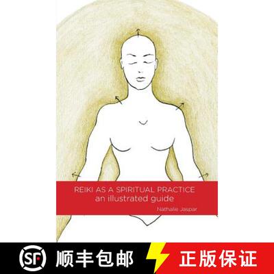 【3-4周达】Reiki as a Spiritual Practice: An Illustrated Guide [9780692184950]