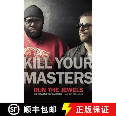 【3-4周达】Kill Your Masters – Run The Jewels and the World That Made Them [9780820367835]