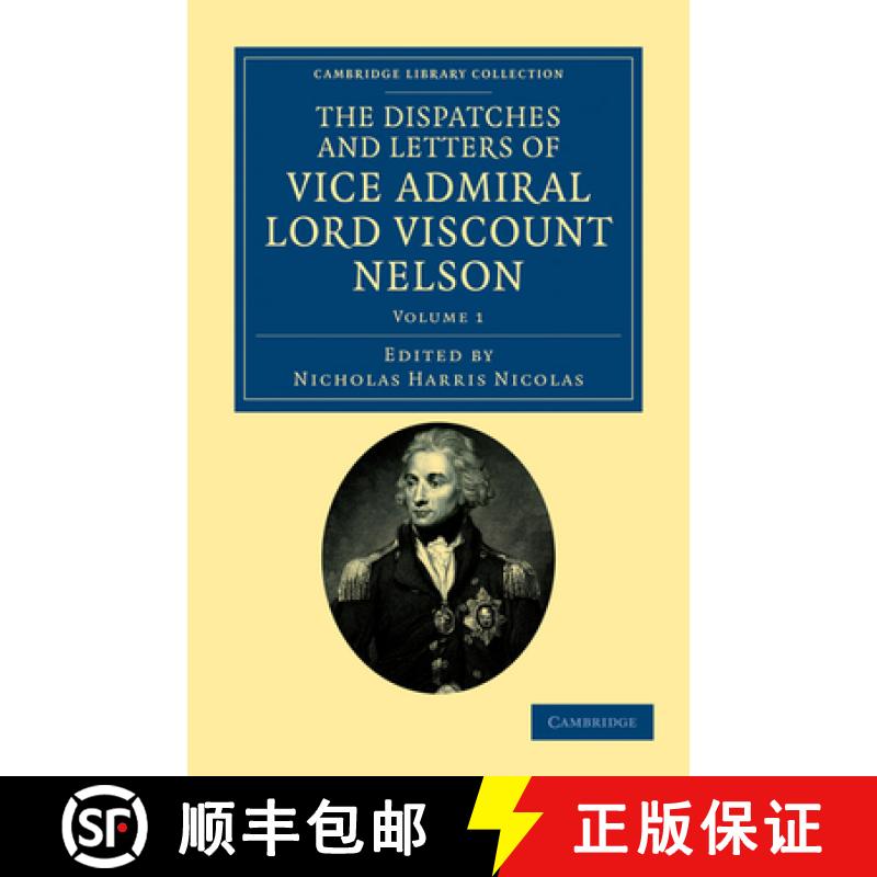 【4周达】The Dispatches and Letters of Vice Admiral Lord Viscount Nelson - Volume 1 [9781108035415]