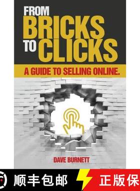 预订 From Bricks To Clicks: A Guide To Selling Online [9780995852600]