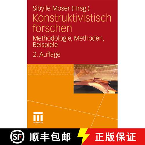 【3-4周达】Konstruktivistisch forschen: Methodologie, Methoden, Beispiele (2. Aufl. 2011) [9783531183220]