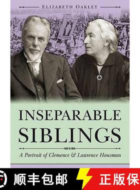 【3-4周达】Inseparable Siblings: A Portrait of Clemence and Laurence Housman [9781858584409]
