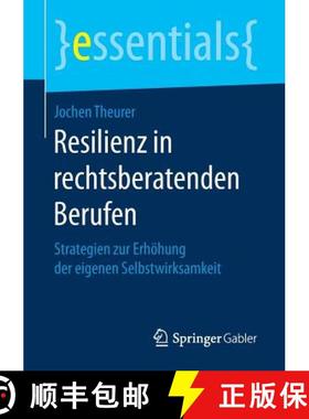 【3-4周达】Resilienz in rechtsberatenden Berufen : Strategien zur Erhöhung der eigenen Selbstwirksam... [9783658172145]