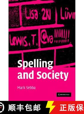 【3-4周达】Spelling and Society: The Culture and Politics of Orthography around the World [9780521848459]