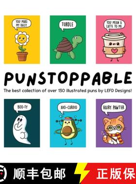 【3-4周达】Punstoppable: The Best Collection of Over 130 Illustrated Puns by LEFD Designs! (The Perfe... [9780648860198]