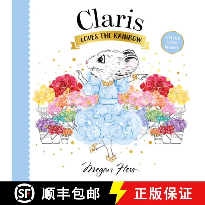 Claris Loves the Rainbow: A Petite Claris Delight [9781761212543]