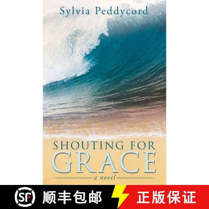 【2-3周达】Shouting for Grace: a novel [9781504375535]